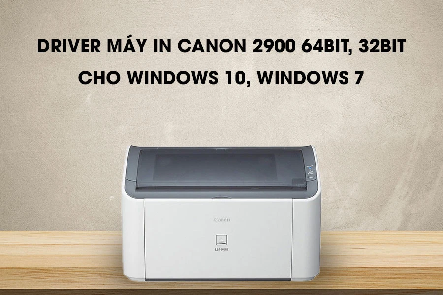 Hình ảnh driver Canon LBP 2900