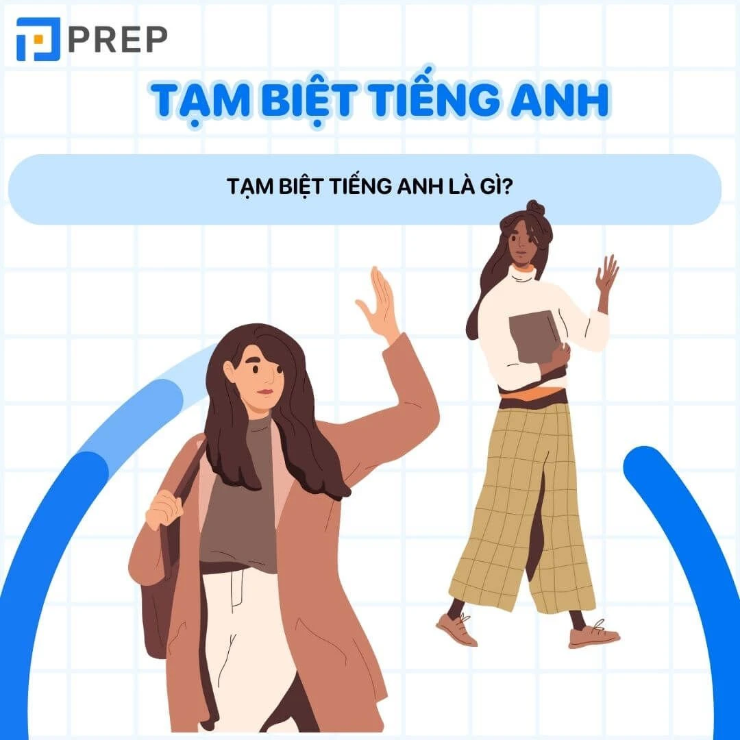 Tổng hợp mẫu câu chào tạm biệt tiếng Anh thông dụng!