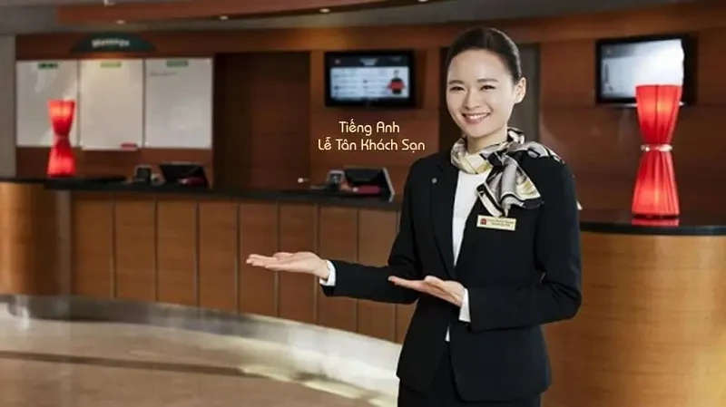 Nhân viên lễ tân tiếng Anh là gì? Tại sao lương lễ tân lại cao?