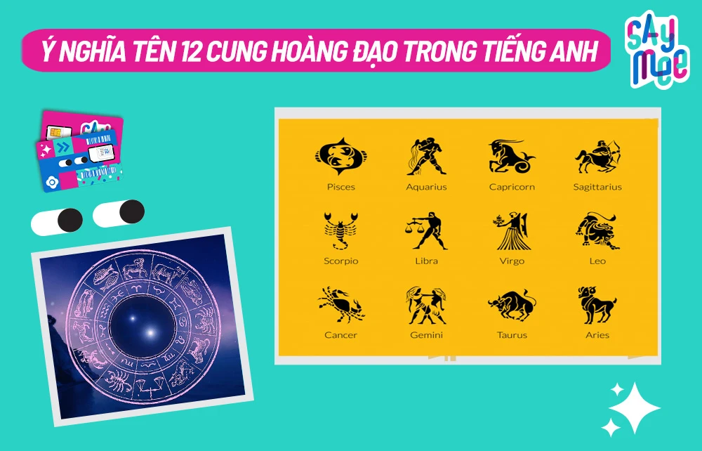 Tên 12 cung hoàng đạo Tiếng Anh là gì? Có ý nghĩa gì?